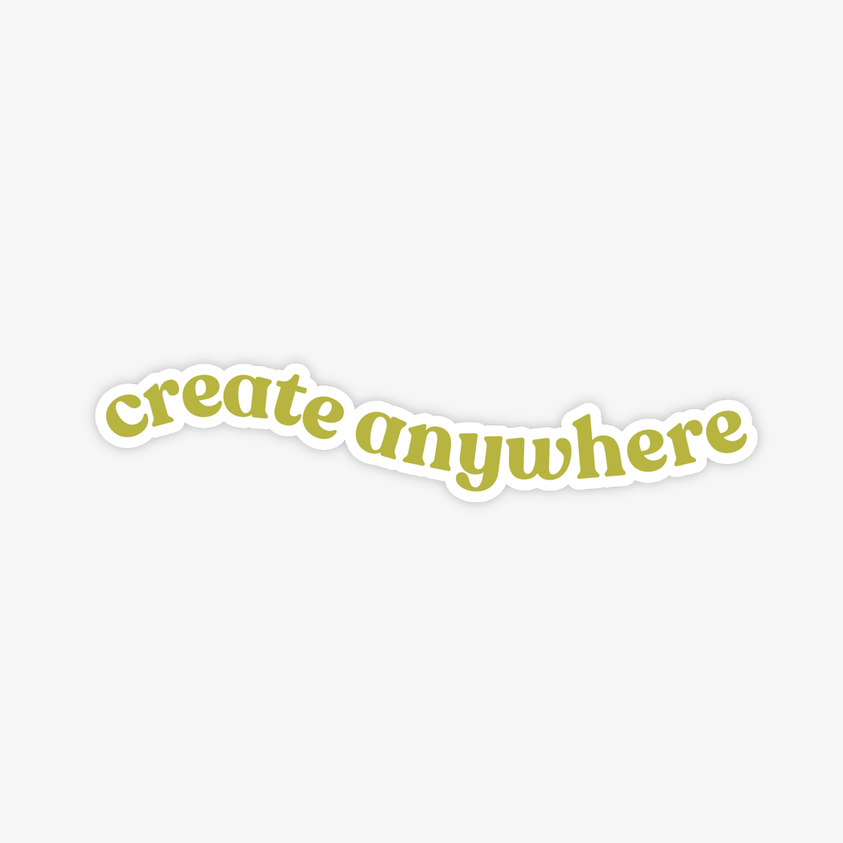 Create Anywhere mantra sticker