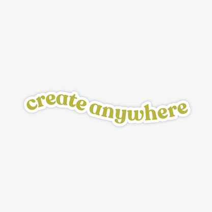 Create Anywhere mantra sticker